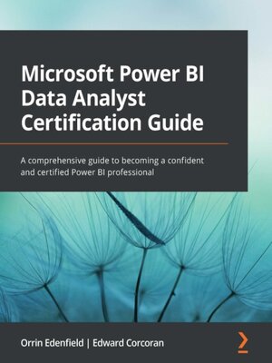 cover image of Microsoft Power BI Data Analyst Certification Guide
